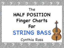 The Half Position Finger Charts For String Bass