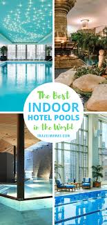 30 Best Hotels With Indoor Pools