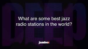 what are some best jazz radio stations
