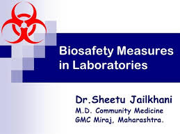 Biosafety Measures In Lab By Dr Sheetu Jailkhani Authorstream