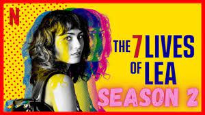 THE SEVEN LIVES OF LEA SEASON 2 | CAST, TRAILER, RELEASE DATE(2022),  episode1| NETFLIX |#sevenlives2 - YouTube