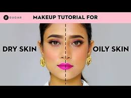dry skin vs oily skin sugar cosmetics