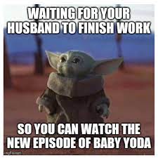 Check spelling or type a new query. Hurry Up R Babyyoda Baby Yoda Grogu Know Your Meme