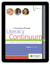The Fountas Pinnell Literacy Continuum Digital Edition