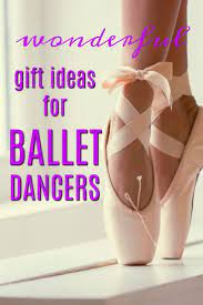20 gift ideas for a ballet dancer