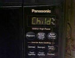 The display will return to time of day mode (if clock is set) after 3 seconds. Microwave Says Child On Display Thriftyfun