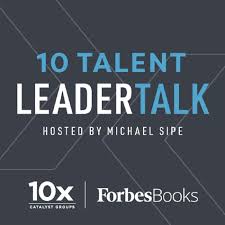 10 Talent LeaderTalk on ForbesBooksRadio
