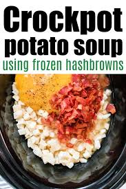 crockpot potato soup with frozen