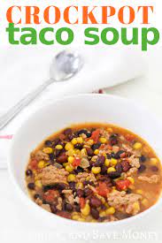 crock pot taco soup recipe eat drink