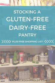 Let it be your guide and help you on your journey to clean eating. Gluten And Dairy Free Diet How To Stock Your Pantry