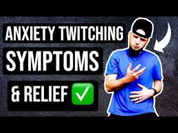 anxiety causes muscle twitching