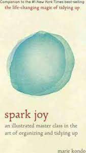 The book that inspired marie kondo's the life changing magic of tidying up, nagisa tatsumi's. Spark Joy Marie Kondo 9781607749721