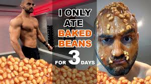 bean t i only ate baked beans for
