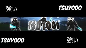 Banner minecraft channel youtube banniere youtube banniere publicitaire photos from top 5 uhc default minecraft pvp texture packs [1.7.10/1.8.9. Minecraft Gfx Youtube Tsuyooo By Tsuyooo Fiverr
