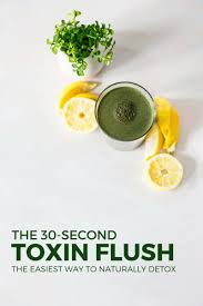 the 30 second toxin flush the easiest