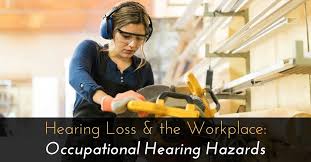 Hearing Loss The Workplace Occupational Hearing Hazards