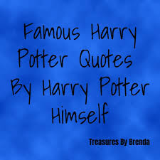 Looking for your favorite words of wisdom from dumbledore but can't remember which book it is from? Famous Harry Potter Quotes By Harry Potter Himself Hubpages