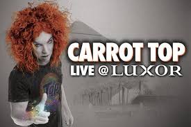 Carrot Top At The Luxor Hotel And Casino