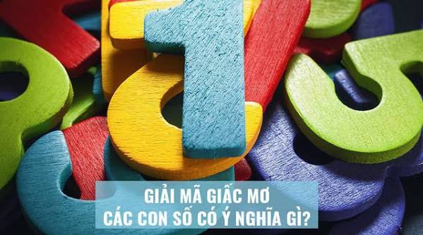 Giai ma giac mo: Cac con so xuat hien trong mo co y nghia gi?