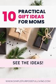 10 practical gifts for mom simple