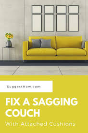fix a sagging couch with attached cushions
