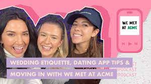 wedding etiquette, dating app tips & moving in with we met at acme | gals  on the go podcast - YouTube