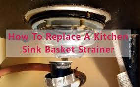 replace a kitchen sink basket strainer