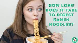 to digest ramen noodles