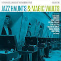 Jazz Haunts & Magic Vaults: The New Lost Classics of Resonance, Vol. 1