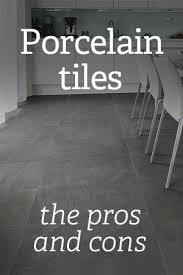 Porcelain Tiles The Pros And Cons