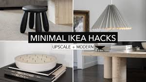 modern ikea hacks upscale and