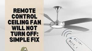 Remote Control Ceiling Fan Will Not