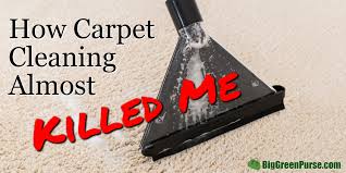 how carpet cleaning almost killed me