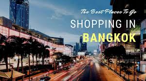 The Best Places To Go Shopping In Bangkok 2019
