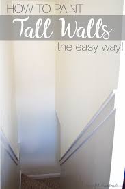How To Paint Tall Walls Houseful Of
