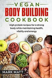 vegan bodybuilding cookbook 100 high