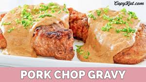 how to make pork chop gravy you