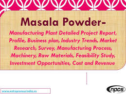 Masala Powder Manufacturing Plant Detailed Project Report Market Research Manufacturing Process