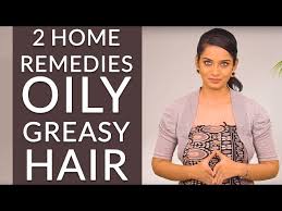 get rid of oily greasy hair