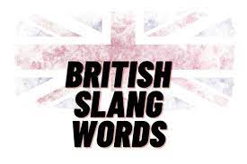 british slang words and their meanings