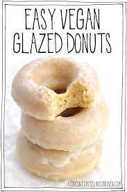 easy vegan glazed donuts it doesn t