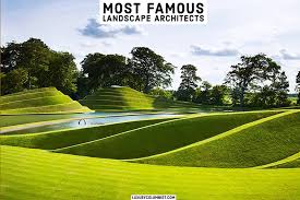 17 Famous Landscape Architects And