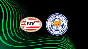Live: PSV v Leicester City | Europa Conference League