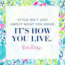 Lillian pulitzer rousseau, better known as lilly pulitzer, was an entrepreneur, fashion designer, and american socialite. 8 Of The Best Lilly Pulitzer Quotes Of All Time Lilly Pulitzer Quotes Preppy Quotes Lilly Prints