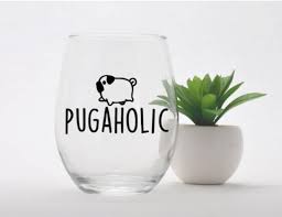 Pug Wine Glass Pugaholic Pug Gift Pug