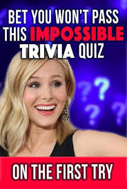 Simply select the correct answer for each question. Quiz Bet You Won T Pass This Impossible Trivia Quiz On The First Try Trivia Quiz Quiz Trivia