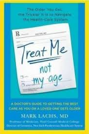 Dr Lachs Publishes New Book Treat Me Not My Age