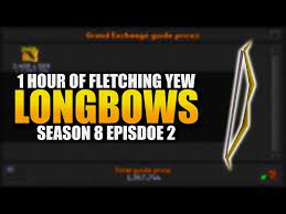 fletching yew longbows testing osrs