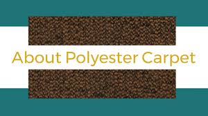 about polyester carpet go carpet cleaning