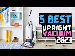 Best Upright Vacuum Of 2023 The 5
